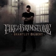 Review: Brantley Gilbert - Fire & Brimstone