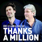 Eric LeLann & Paul Lay: Thanks A Million