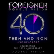 Review: Foreigner - Double Vision – Then And Now, Live Reloaded