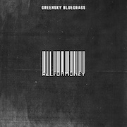 Review: Greensky Bluegrass - All For Money