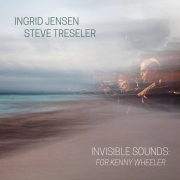 Review: Ingrid Jensen & Steve Treseler - Invisbile Sounds: For Kenny Wheeler