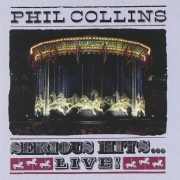 Phil Collins (Remastered): Serious Hits … Live!