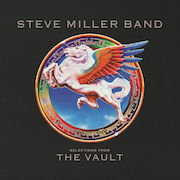 Review: Steve Miller Band - Selections From The Vault – Vinyl Version