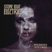 Review: Stone Blue Electric - Speaking Volumes