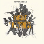 Thierry Maillard Big Band: Pursuit Of Happiness