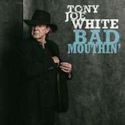 Review: Tony Joe White - Bad Mouthin‘