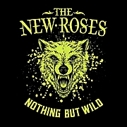 Review: The New Roses - Nothing But Wild