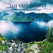 Review: The Last Detail - At Last … and Other Stories