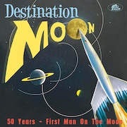 Review: Various Artists - Destination Moon – 50 Years First Man On The Moon