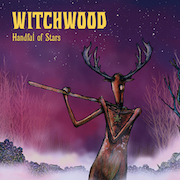 Review: Witchwood - Handful Of Stars (Erstveröffentlichung: 2017)