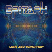 Review: Epitaph - Long Ago Tomorrow