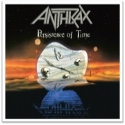 Review: Anthrax - Persistence of Time - 30th Anniversary Edition