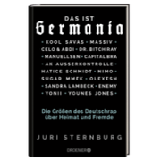 Juri Sternburg: Das ist Germania - Die Größen des Deutschrap über Heimat und Fremde