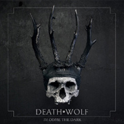 Review: Death Wolf - IV: Come The Dark