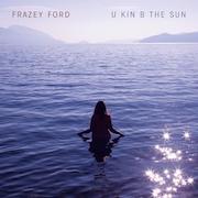 Review: Frazey Ford - U Kin B The Sun