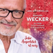 Review: Konstantin Wecker - Lieder und Gedichte von Konstantin Wecker – als Gäste: Dörte Lyssewsk und Michael Dangl - Jeder Augenblick ist ewig