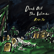 Review: Rosa Tu - Drink All The Wine