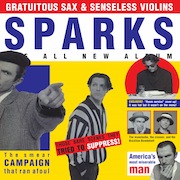 Review: Sparks - Gratuitous Sax & Senseless Violins – 25th Anniversary Edition