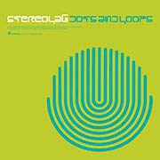 Review: Stereolab - Dots And Loops (1997) – Expanded Edition