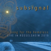 Review: Subsignal - A Song For The Homeless – Live in Rüsselsheim 2019