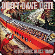 Review: Dirty Dave Osti - Retro-Sonic Blues Train