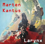 Review: Marten Kantus - Larynx