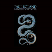 Review: Paul Roland - Lair Of The White Worm