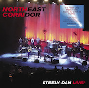 Review: Steely Dan - Northeast Corridor – Live!