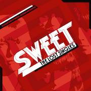 Review: Sweet - The Lost Singles – A Collection Of Singles, Outtakes And Rarities