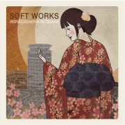 Review: Soft Works - Abracadabra in Osaka