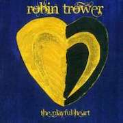 Review: Robin Trower - The Playful Heart (2011) 2019-Vinyl-Remaster