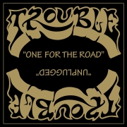 Review: Trouble - One For The Road / Unplugged (Reissue)