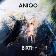 Review: Aniqo - Birth