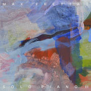 Review: Max Freytag - Solo Piano III