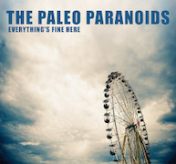 Review: The Paleo Paranoids - Everything's Fine Here