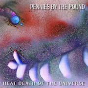 Review: Pennies By The Pound - Heat Death Of The Universe