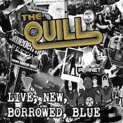 Review: The Quill - Live, New, Borrowed, Blue