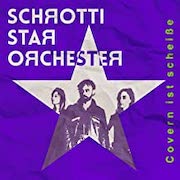 Review: Schrotti Star Orchester - Covern ist scheiße