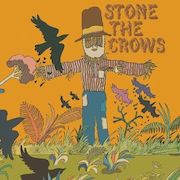 Review: Stone The Crows - Stone The Crows – Vinyl Edition