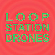 Review: Sula Bassana - Loop Station Drones