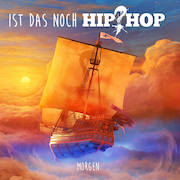 Review: Ist das noch Hip-Hop? - Morgen