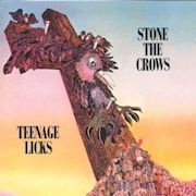 Review: Stone The Crows - Teenage Licks – Vinyl Edition