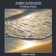 Review: Robert Schroeder - Floating Music - Editon 2023