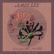 Review: Amos Lee - Honeysuckle Switches - The Songs Of Lucinda Williams