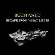 Review: Buchwald - Escape From What Life Is