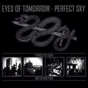 Review: Eyes Of Tomorrow / Perfect Sky - Songs Of Faith And Demolition