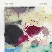 Review: Grey Paris - Lee Waves