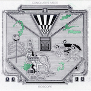 Review: Isoscope - Conclusive Mess