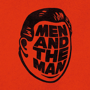 Review: Men And The Man - Men And The Man