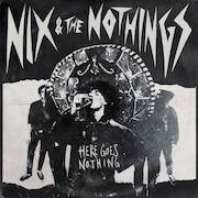 Review: Nix & The Nothings - Here Goes Nothings